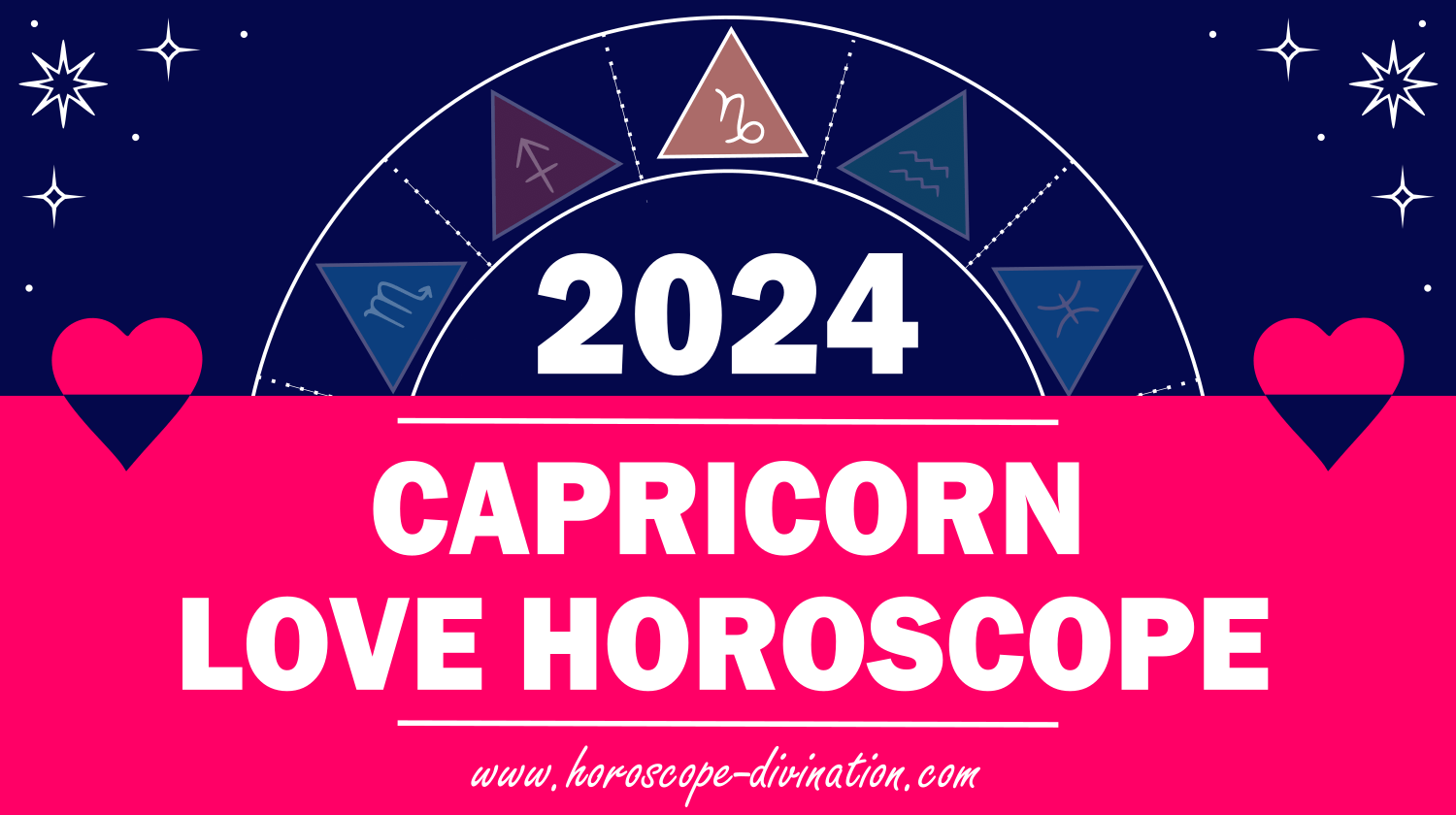 Capricorn Love Horoscope 2024 Love & Relationships prediction