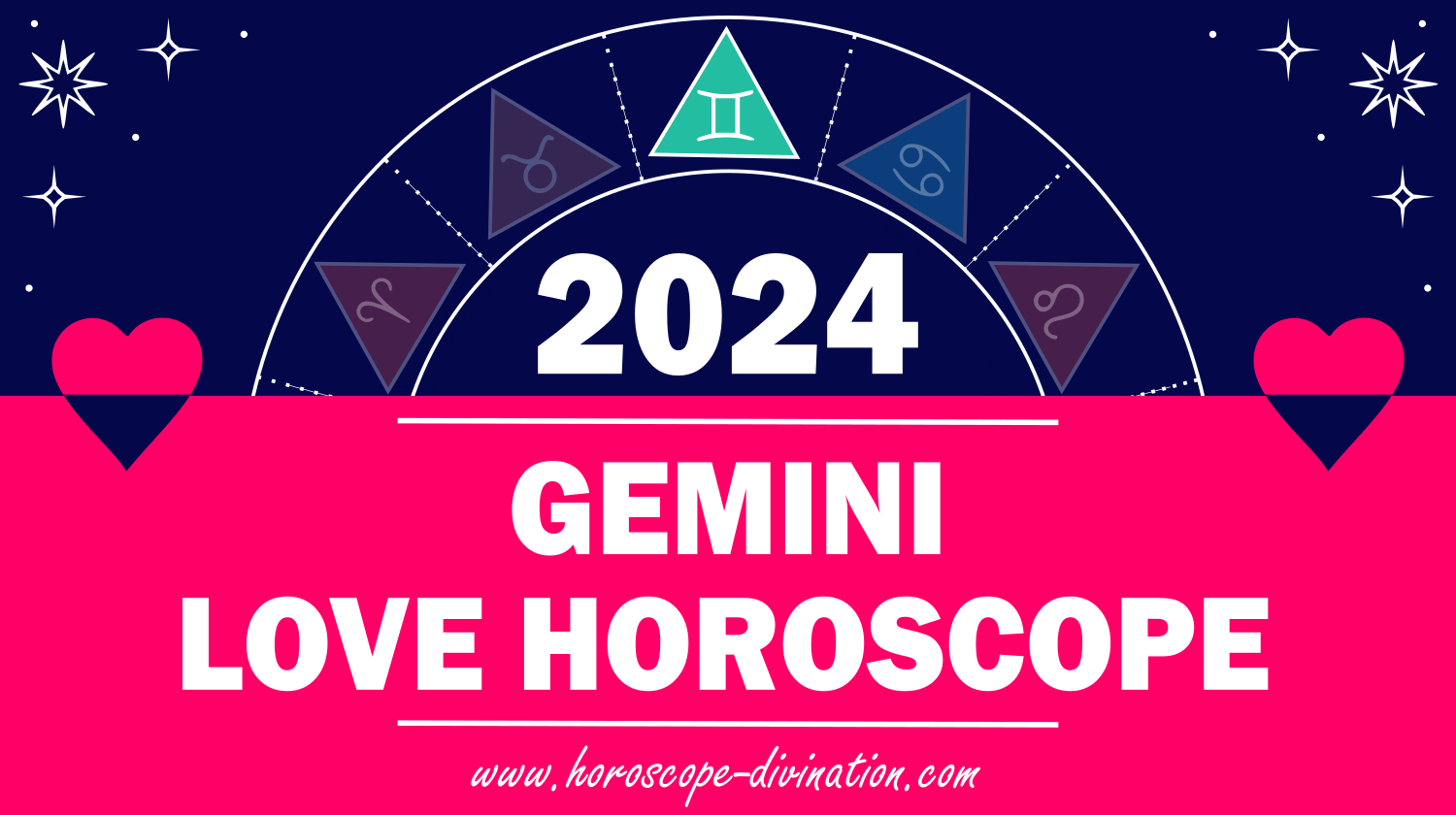 Gemini Love Horoscope 2024 Love & Relationships prediction horoscope