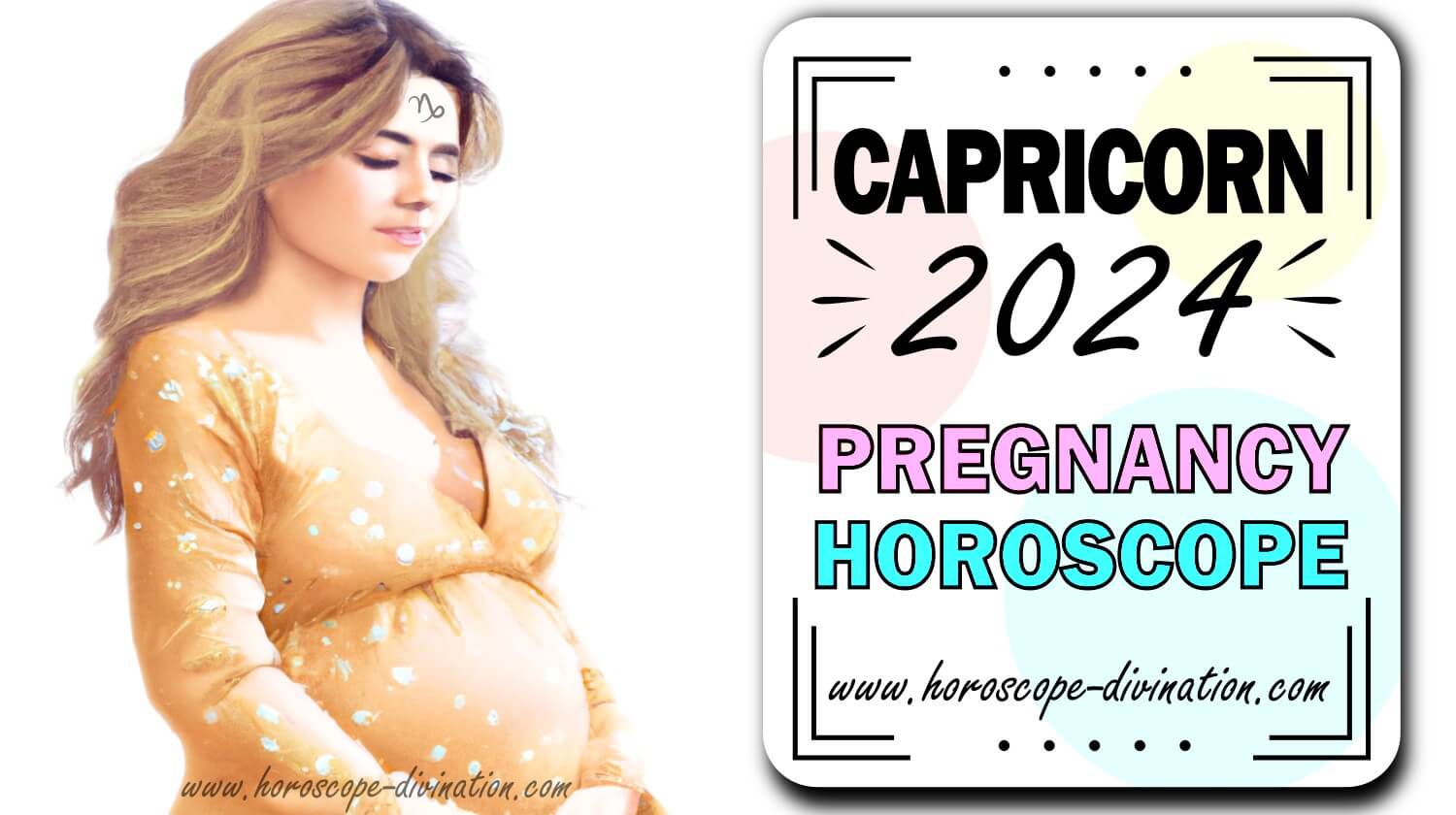 Capricorn Pregnancy Horoscope 2024 Yearly Fertility Prediction