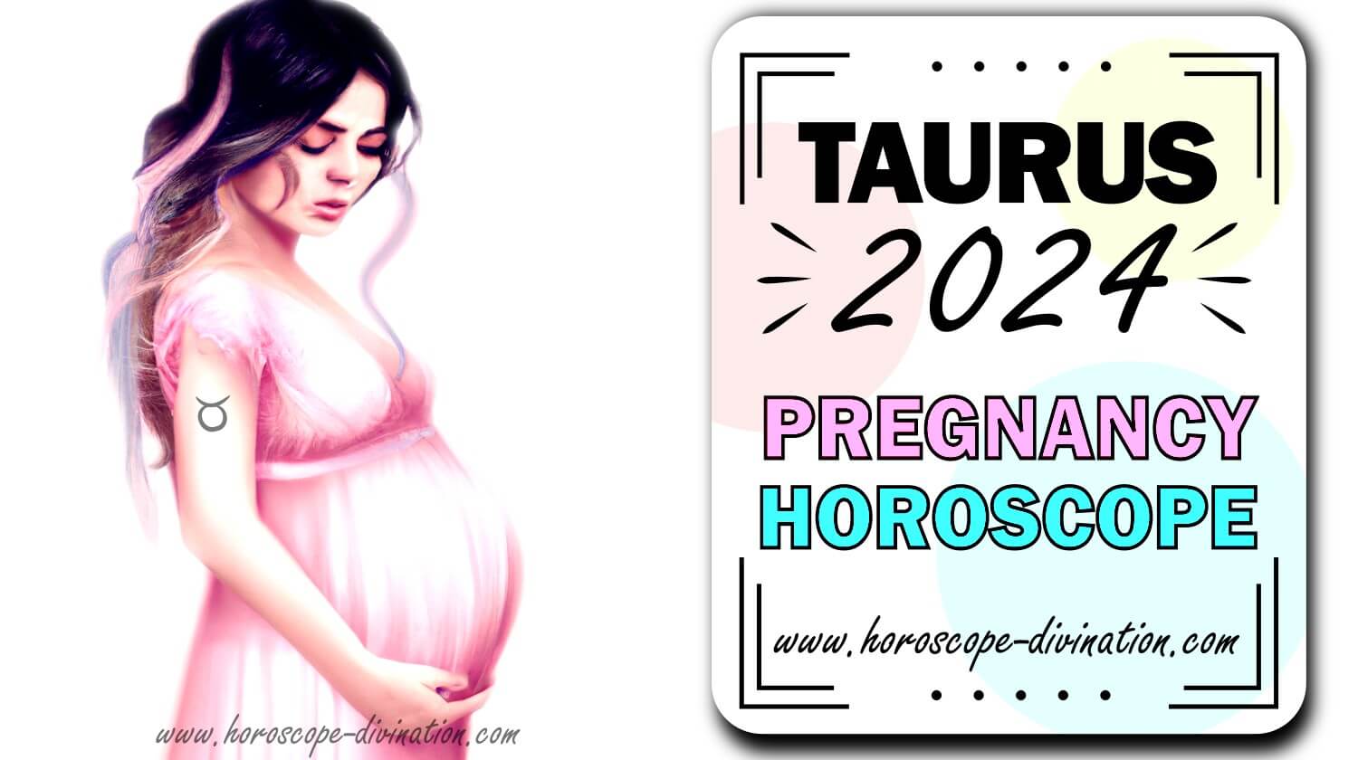 Taurus Pregnancy Horoscope 2024 Yearly Fertility Prediction