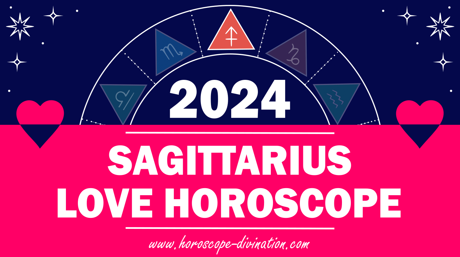 Sagittarius Love Horoscope 2024 Love & Relationships prediction