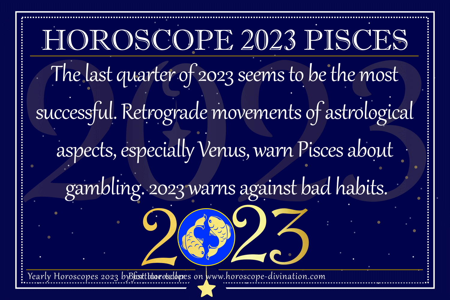 Yearly Horoscope Pisces 2023's Positive & Negative News for Pisces