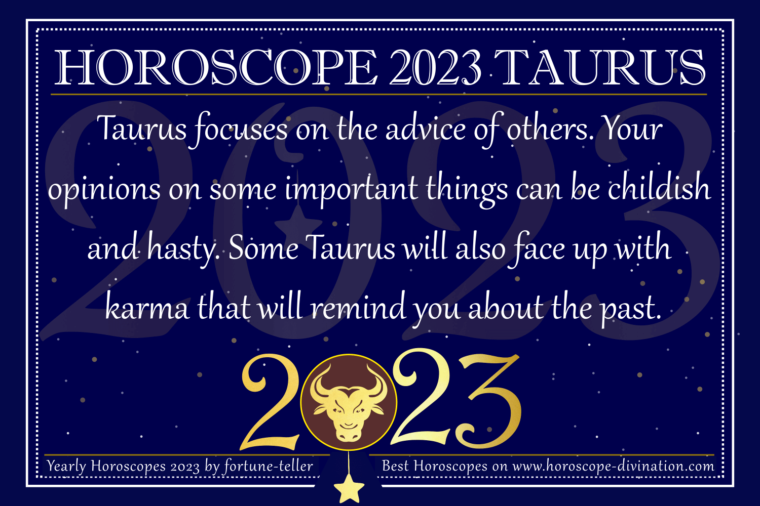 Yearly Horoscope Taurus - 2023's Positive & Negative News for Taurus