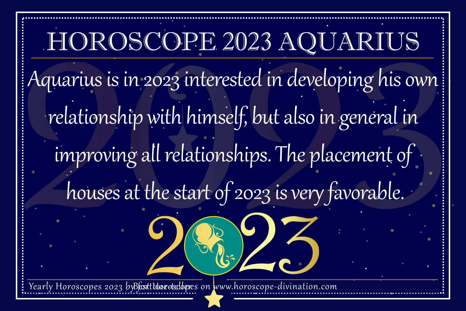 Horoscope 2023 Aquarius - Yearly Forecast & Future