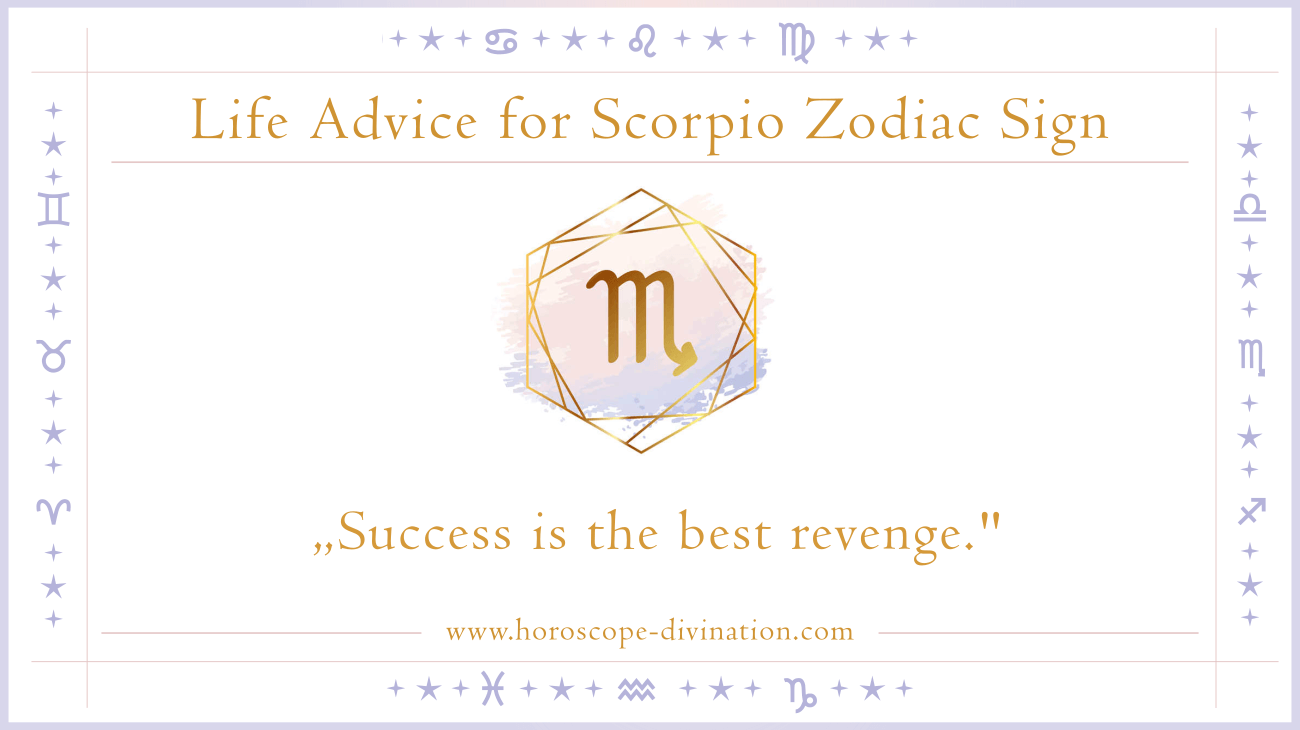 Best life advice for Scorpio sun sign