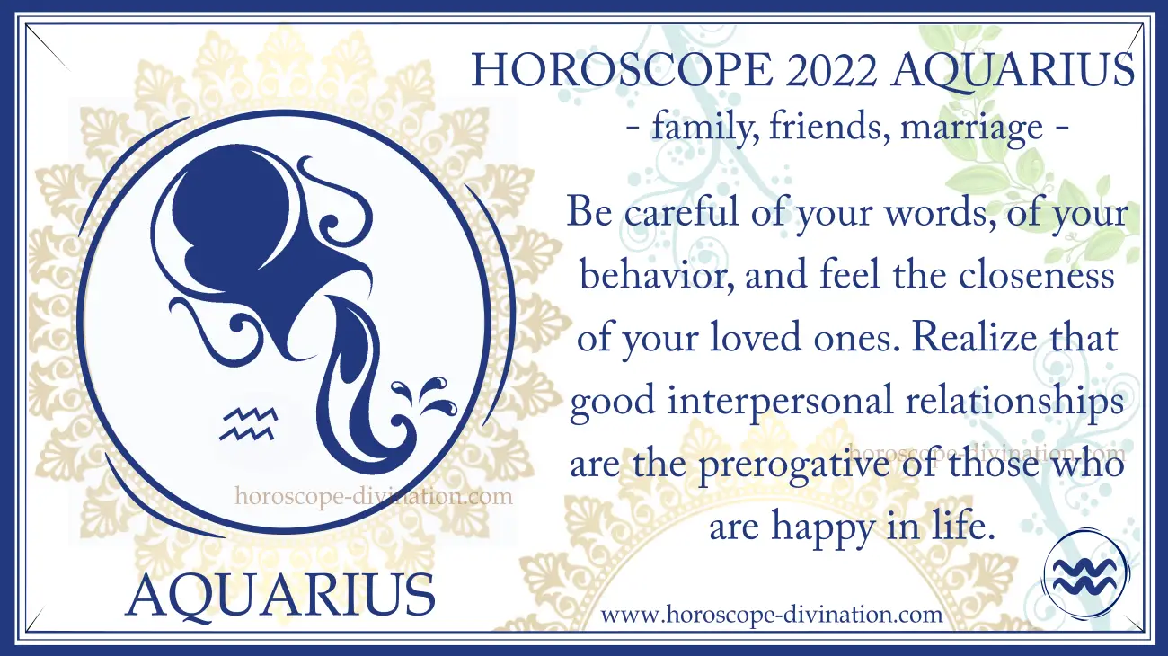 horoscope Aquarius 2022 - family, marriage, pregnancy, friends