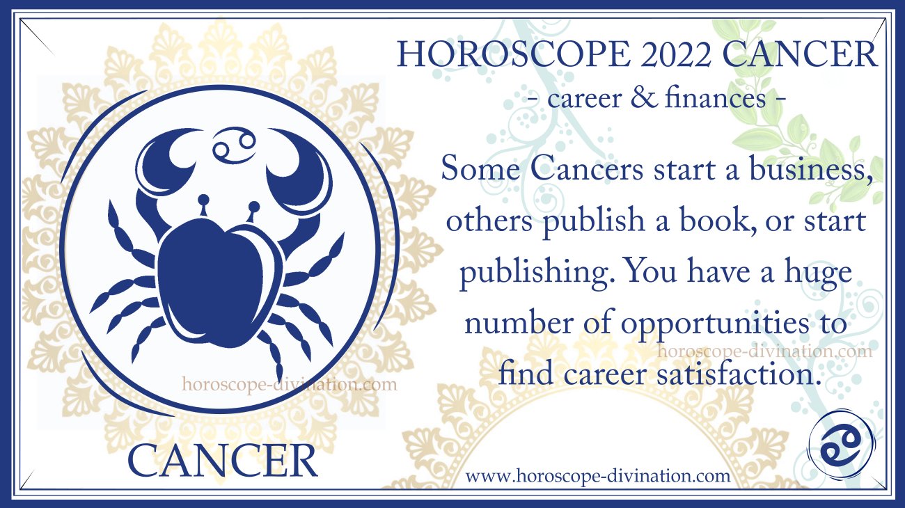 yearly Horoscope Cancer 2022 work and money