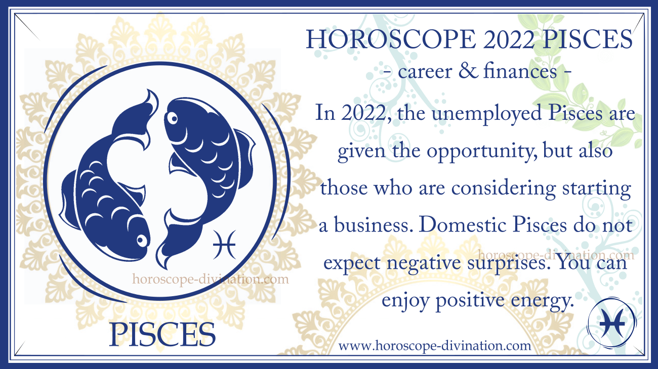 yearly Horoscope Pisces 2022 work and money