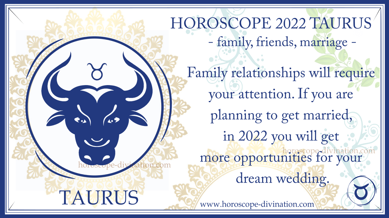 Horoscope Taurus 2022 Family, pregnancy, marriage