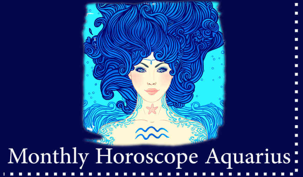 be prepare for your month with horoscope Aquarius