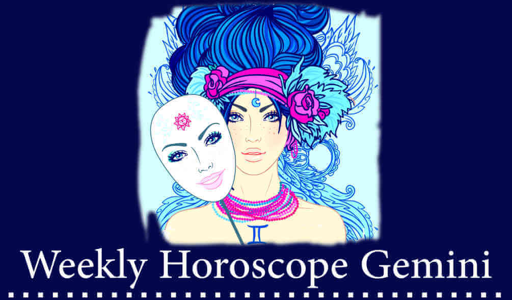 uncover weekly Horoscopes Gemini for you
