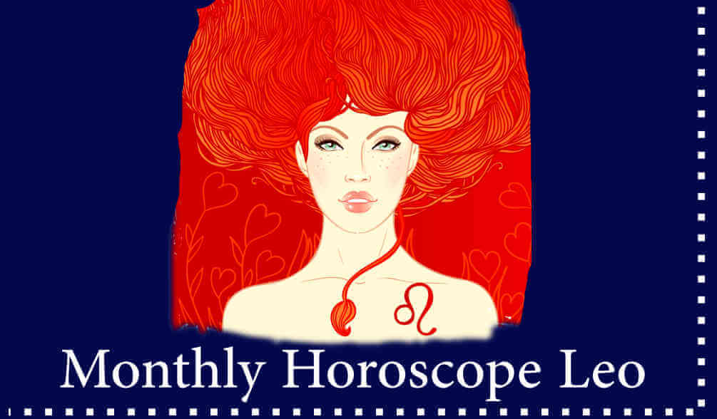 be prepare for your month with horoscope Leo