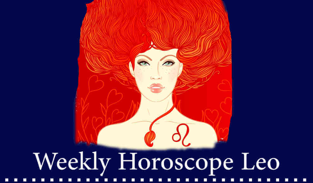 uncover weekly Horoscope Leo for you