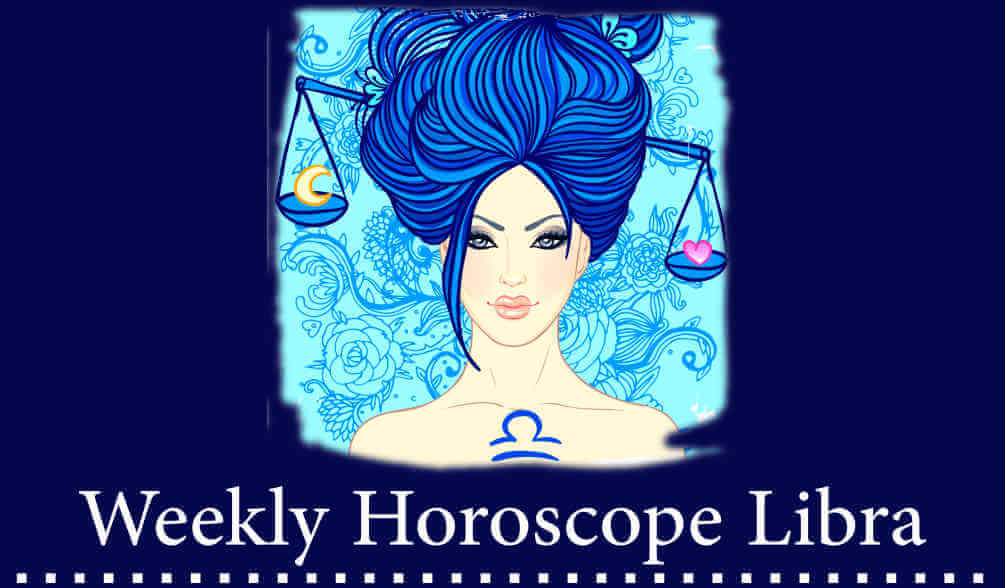 uncover weekly Horoscope Libra for you