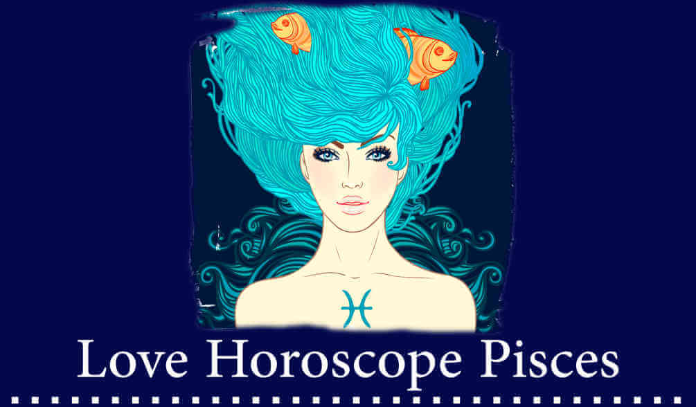 Love Horoscope for Pisces zodiac sign