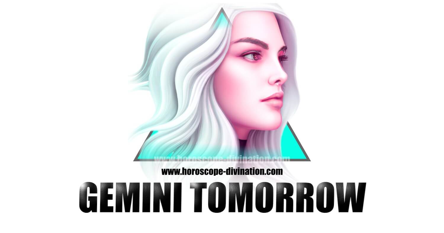 Gemini Tomorrow Horoscope Reading | horoscope-divination.com