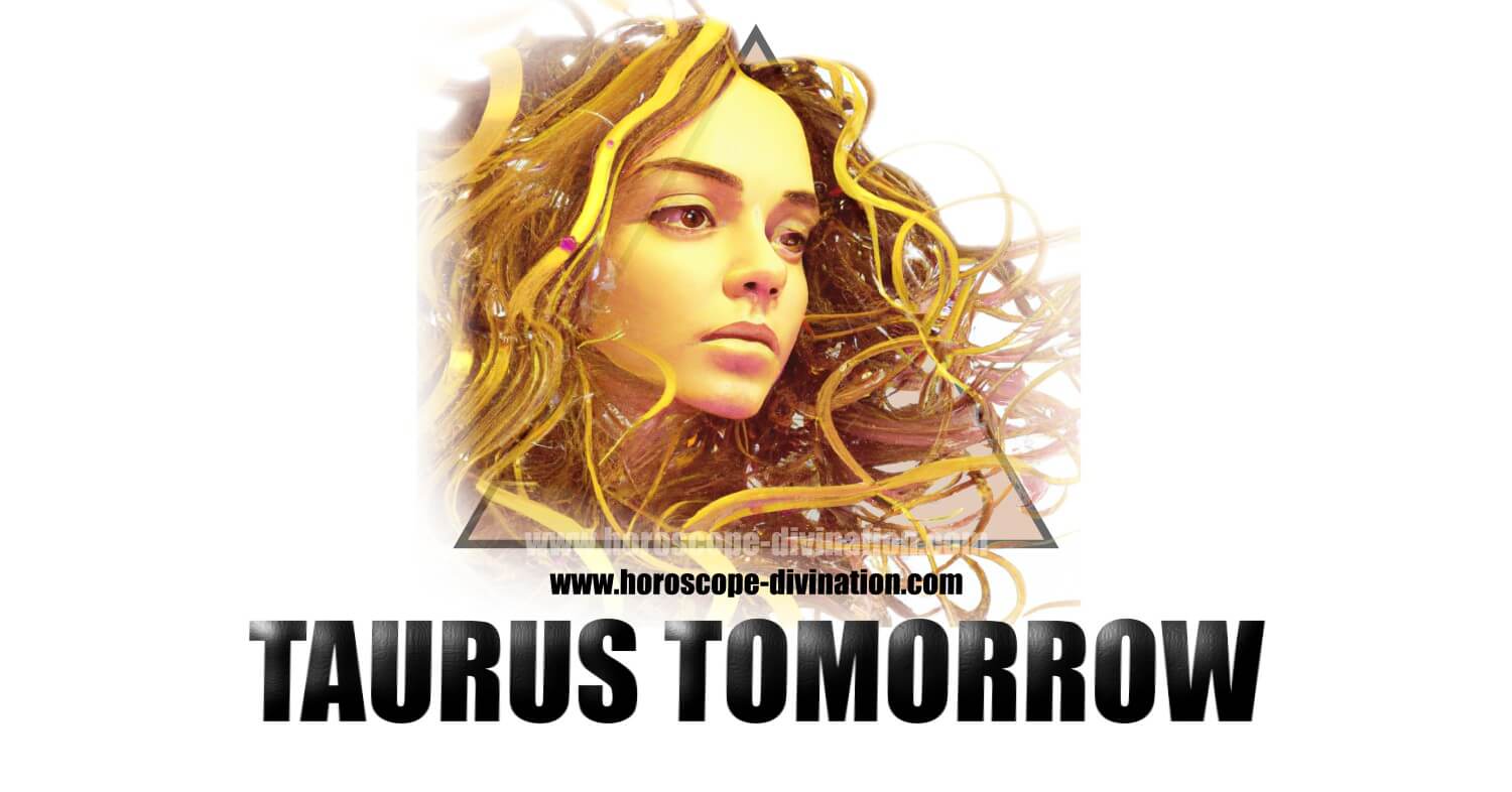 Taurus Tomorrow Horoscope Reading | horoscope-divination.com